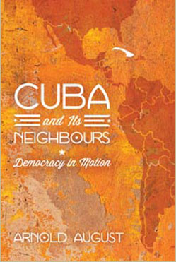 Page couverture : fond orange où on discerne vaguement le continent Sud-Américain. Cuba and its neighbours * Democracy in motion